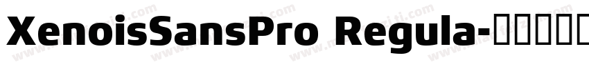 XenoisSansPro Regula字体转换
